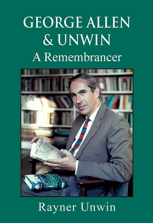 George Allen & Unwin: A Remembrancer