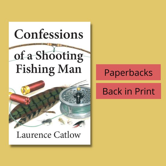 Back in print: Laurence Catlow’s Confessions of a Shooting, Fishing Man