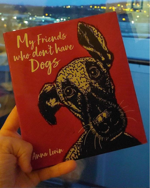 A book review for My Friends who don't have Dogs by Anna Levin