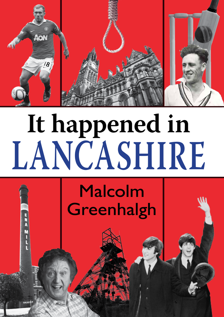 Boundaries and Borders - It Happened in Lancashire! A great book of facts, people and moments that shaped the county.