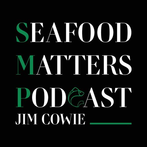 Chef and Author CJ Jackson talks to Jim Cowie on the Seafood Matters Podcast