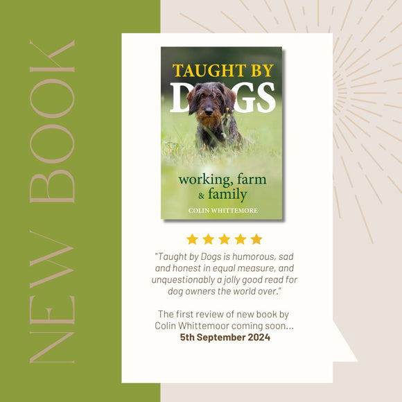 New Book: Taught by Dogs by Colin Whittemore