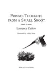 Private Thoughts from a Small Shoot