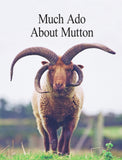 Much Ado About Mutton