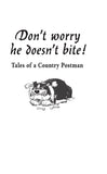 Don't Worry He Doesn't Bite!