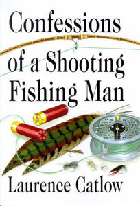 Confessions of a Shooting Fishing Man