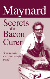 Maynard, Secrets of a Bacon Curer